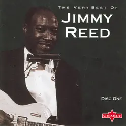 The Very Best of Jimmy Reed (Disc 1) - Jimmy Reed