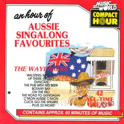 An Hour of Aussie Singalong Favourites (42 All-Time Greats) by The Wayfarers album reviews, ratings, credits