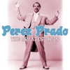 Pérez Prado and His Orchestra - Cherry Pink and Apple Blossom White