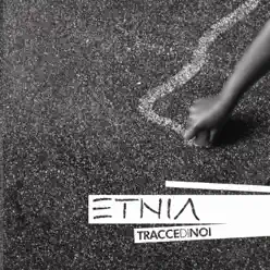 Tracce di noi - La Etnia Tracce di noi - La Etnia