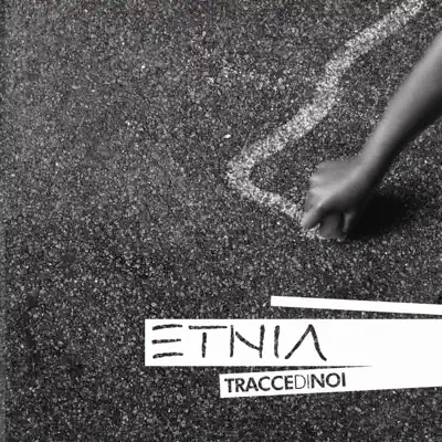 Tracce di noi - La Etnia