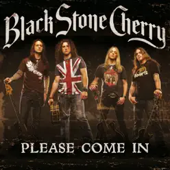 Please Come In (Radio Edit) - Single - Black Stone Cherry