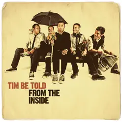 From the Inside - EP - Tim Be Told