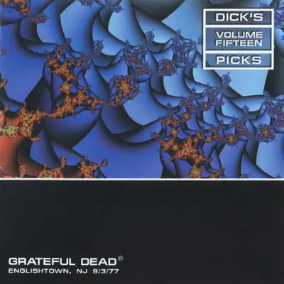 Dick's Picks Vol. 15: 9/3/77 (Raceway Park, Englishtown, NJ) - Grateful Dead