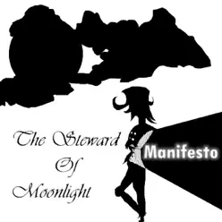 The Steward of Moonlight - Manifesto The Steward of Moonlight - Manifesto