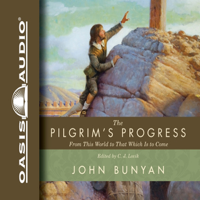 John Bunyan & C. J. Lovik (editor) - The Pilgrim's Progress: From This World to That Which Is to Come (Unabridged) artwork