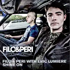 Shine On (With Eric Lumiere) - EP by Filo & Peri album reviews, ratings, credits