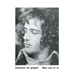 Alice non lo sa - Francesco De Gregori