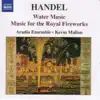 Stream & download Handel: Water Music - Music for the Royal Fireworks