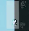 Talking Jazz Volume 19 Voice 03 album lyrics, reviews, download