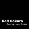 Red Sakura - Take Me Home Tonight (Radio Mix)