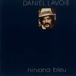 Nirvana bleu - Daniel Lavoie