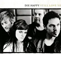 Famous 5: Still Love You - EP - Die Happy