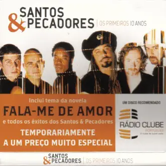 Os Primeiros Dez Anos by Santos & Pecadores album reviews, ratings, credits