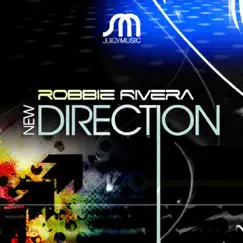 New Direction by Robbie Rivera album reviews, ratings, credits