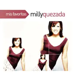 Mis Favoritas: Milly Quezada - Milly Quezada