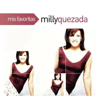 Mis Favoritas: Milly Quezada - Milly Quezada Mis Favoritas: Milly Quezada - Milly Quezada