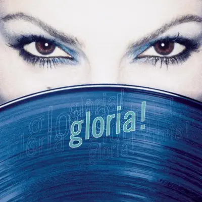 gloria! - Gloria Estefan