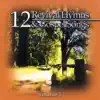 12 Revival Hymns & Gospel Songs, Volume 1 album lyrics, reviews, download