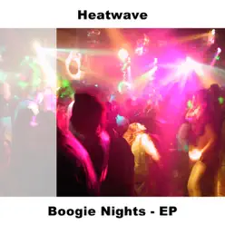 Boogie Nights - EP - Heatwave Boogie Nights - EP - Heatwave