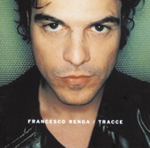 Francesco Renga - Tracce Di Te + lyrics