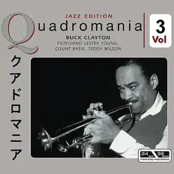 Buck Clayton-Featuring Lester Young, Count Basie, Teddy Wilson Vol 3 - Buck Clayton Buck Clayton-Featuring Lester Young, Count Basie, Teddy Wilson Vol 3 - Buck Clayton