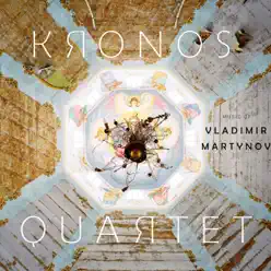 Music of Vladimir Martynov - Kronos Quartet Music of Vladimir Martynov - Kronos Quartet