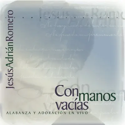 Con Manos Vacias - Jesús Adrián Romero