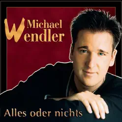 Alles oder nichts - Michael Wendler