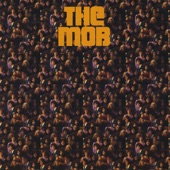 The Mob - I Dig Everything About You