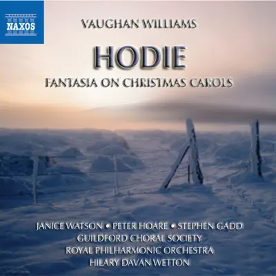 Vaughan Williams: Hodie, Christmas Carols Fantasia - Royal Philharmonic Orchestra