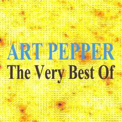 The Very Best Of - Art Pepper The Very Best Of - Art Pepper