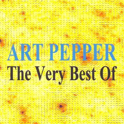 The Very Best Of - Art Pepper The Very Best Of - Art Pepper