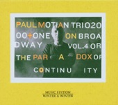Paul Motian Trio: 2000 + One On Broadway, Vol. 4 or the Paradox of Continuity artwork