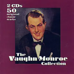 The Vaughn Monroe Collection - Vaughn Monroe