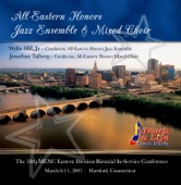 MENC Eastern 2007 All Eastern Honors Jazz Ensemble Mixed Choir