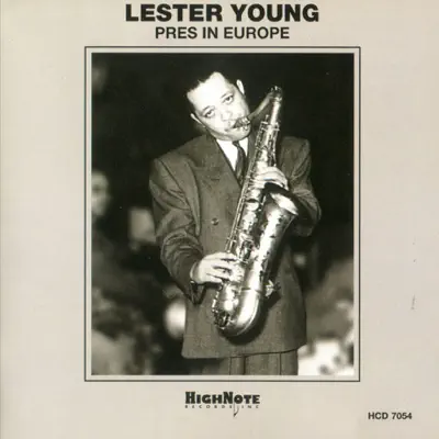 Pres In Europe - Lester Young