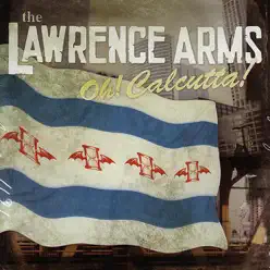 Oh! Calcutta! - The Lawrence Arms