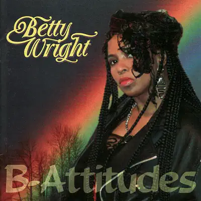 B-Attitudes - Betty Wright