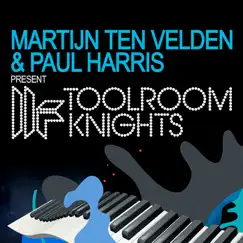 Martijn Ten Velden & Paul Harris Present Toolroom Knights by Martijn ten Velden & Paul Harris album reviews, ratings, credits