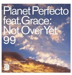Planet Perfecto - Not Over Yet '99 (Radio Edit)