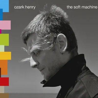 The Soft Machine - Ozark Henry The Soft Machine - Ozark Henry