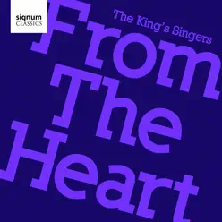 From The Heart - King's Singers From The Heart - King's Singers