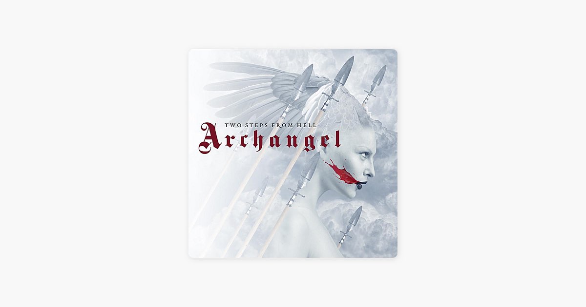 Архангел альбом. Two steps from Hell strength of a Thousand men. Archangel - extreme Music/2 steps from Hell. Two steps from Hell Archangel.