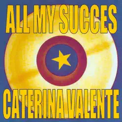 All My succès - Caterina Valente - Caterina Valente