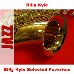 Billy Kyle Selected Favorites - Billy Kyle Billy Kyle Selected Favorites - Billy Kyle