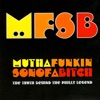 MFSB - Mutha Funkin Sonofabitch: The Truth Behind the Philly Legend, 2007