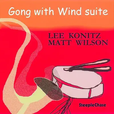 Gong With Wind Suite - Lee Konitz