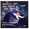 Santa's Jet the Story - And the Music