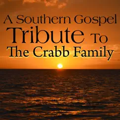 A Southern Gospel Tribute to the Crabb Family by The Worship Crew album reviews, ratings, credits